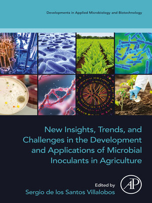 cover image of New Insights, Trends, and Challenges in the Development and Applications of Microbial Inoculants in Agriculture